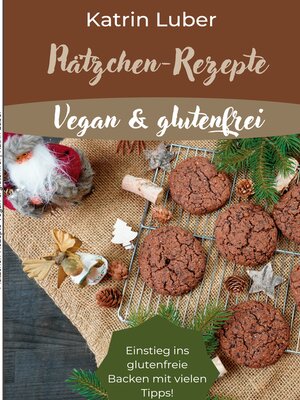 cover image of Plätzchen-Rezepte Vegan & glutenfrei